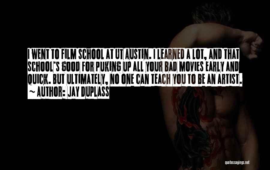 School From Movies Quotes By Jay Duplass