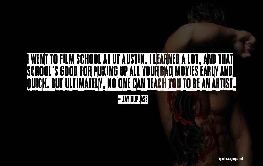 School From Movies Quotes By Jay Duplass