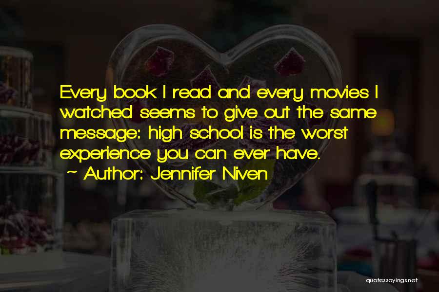 School From Movies Quotes By Jennifer Niven School From Movies Quotes By Jennifer Niven