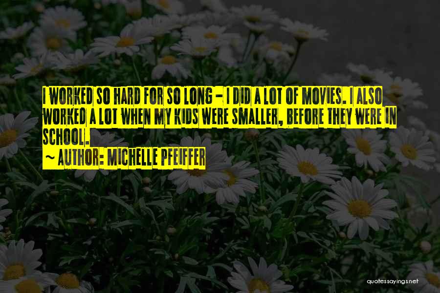 School From Movies Quotes By Michelle Pfeiffer