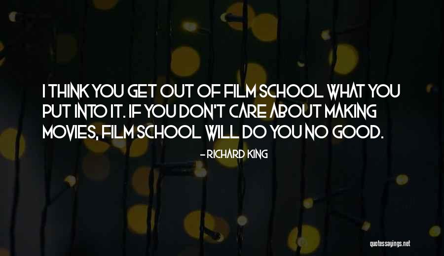 School From Movies Quotes By Richard King