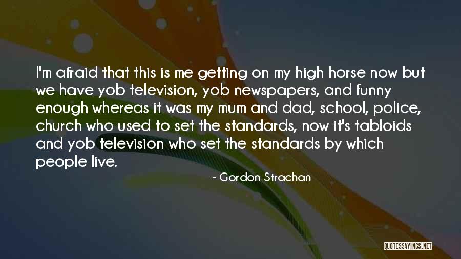 School Funny Quotes By Gordon Strachan School Funny Quotes By Gordon Strachan