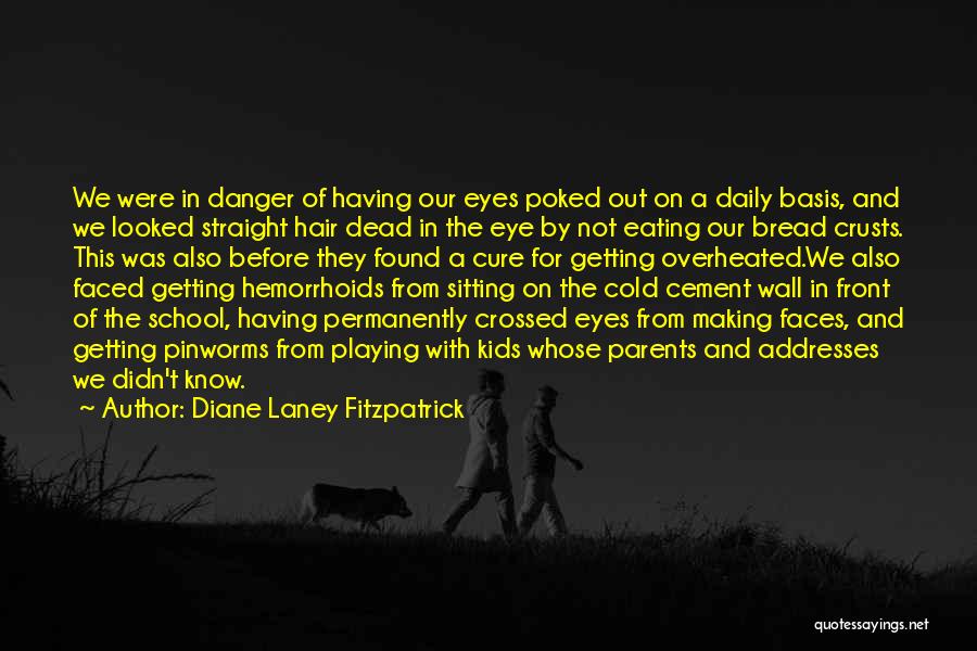 School Getting Out Quotes By Diane Laney Fitzpatrick