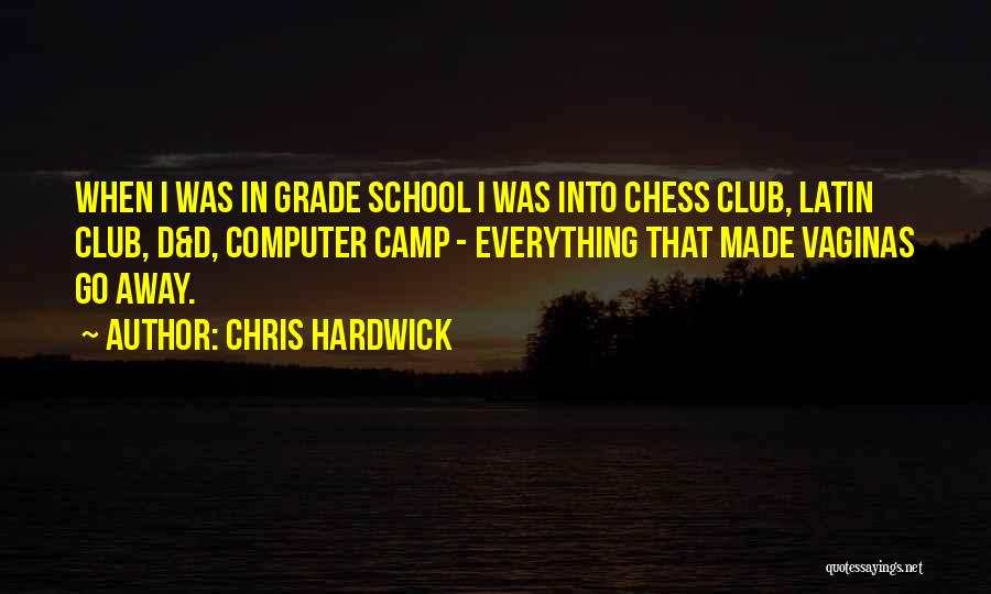 School Going Quotes By Chris Hardwick