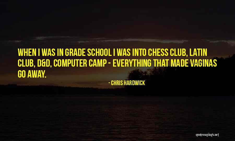 School Going Quotes By Chris Hardwick