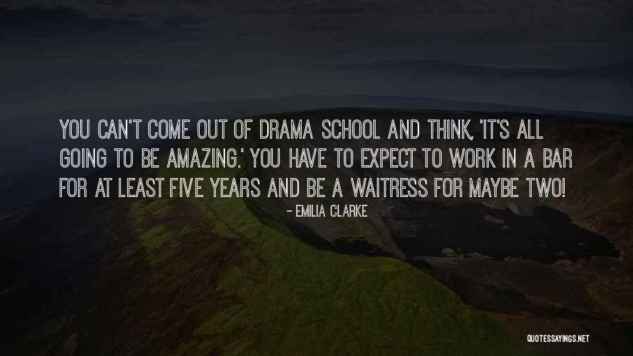 School Going Quotes By Emilia Clarke