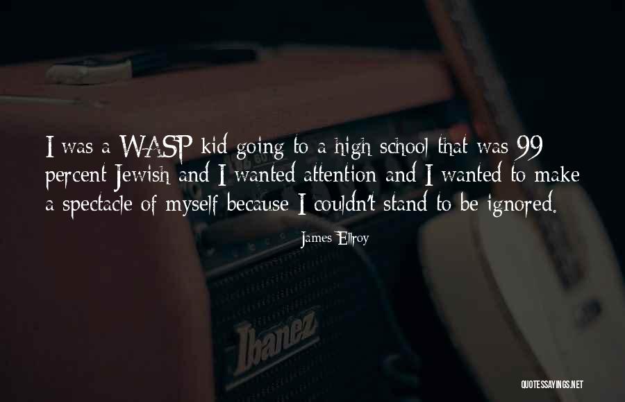 School Going Quotes By James Ellroy School Going Quotes By James Ellroy