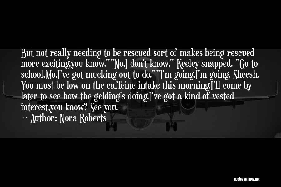 School Going Quotes By Nora Roberts
