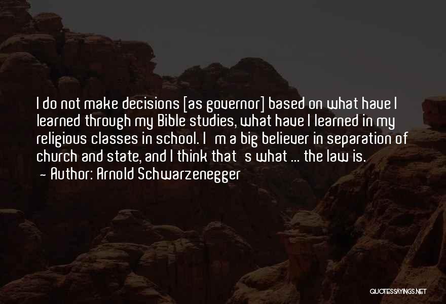 School Governor Quotes By Arnold Schwarzenegger