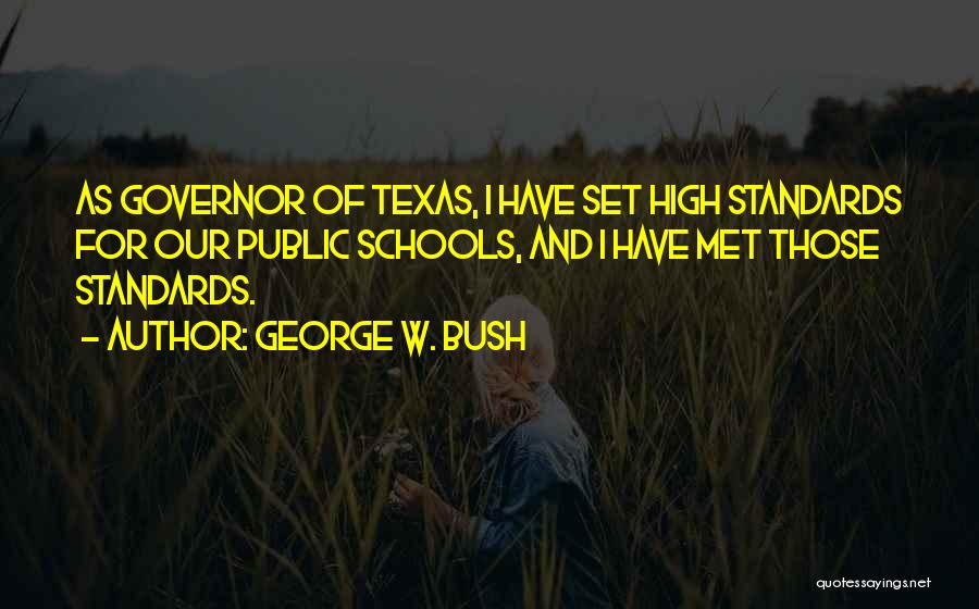 School Governor Quotes By George W. Bush