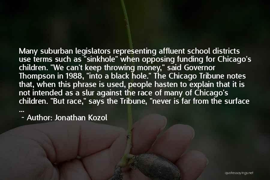 School Governor Quotes By Jonathan Kozol