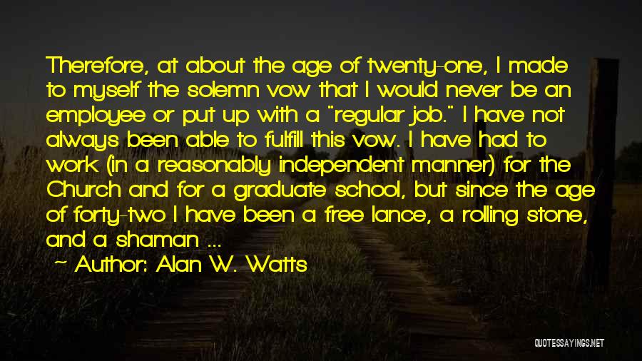 School Graduate Quotes By Alan W. Watts