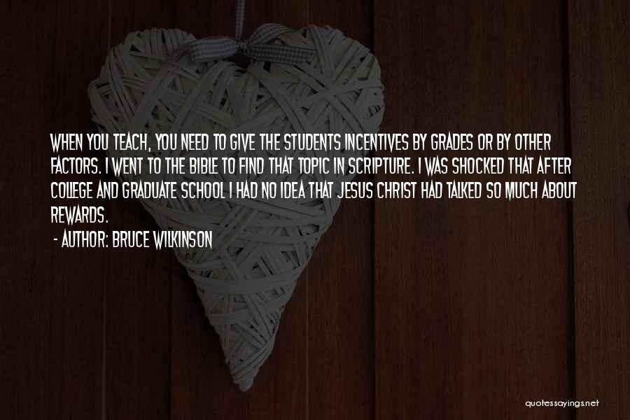School Graduate Quotes By Bruce Wilkinson