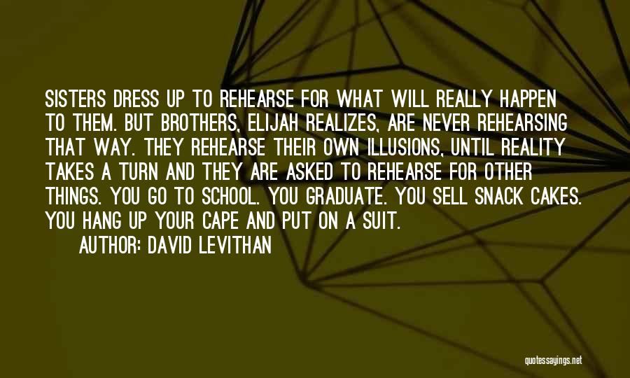 School Graduate Quotes By David Levithan