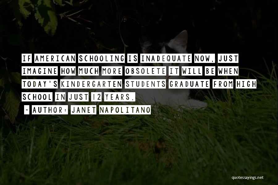 School Graduate Quotes By Janet Napolitano