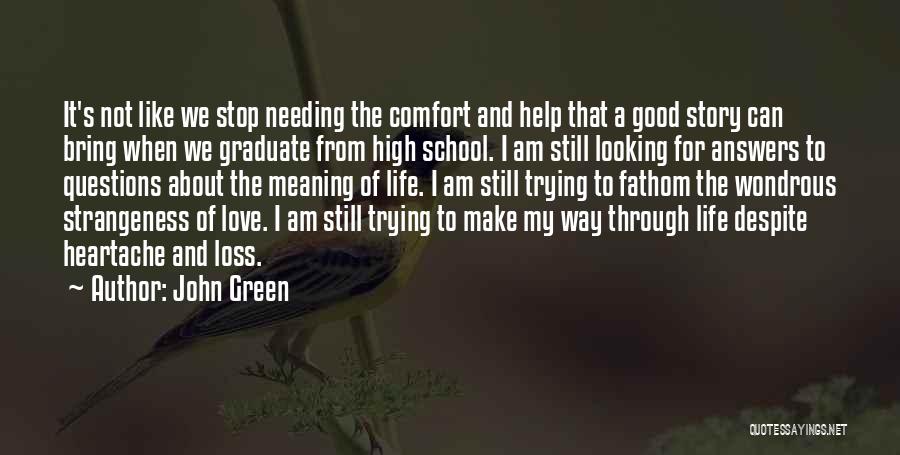 School Graduate Quotes By John Green
