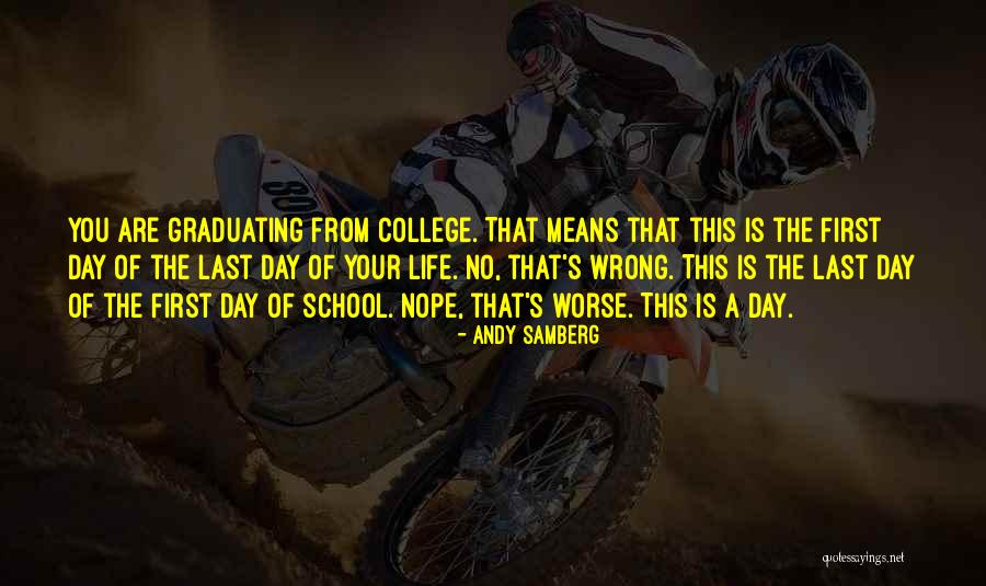 School Graduation Quotes By Andy Samberg School Graduation Quotes By Andy Samberg