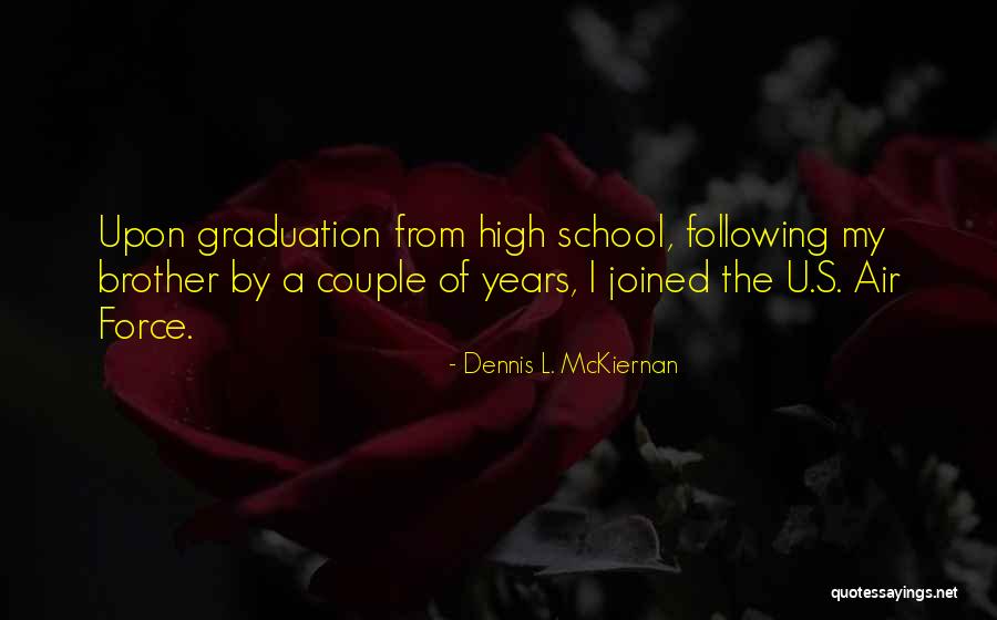 School Graduation Quotes By Dennis L. McKiernan School Graduation Quotes By Dennis L. McKiernan