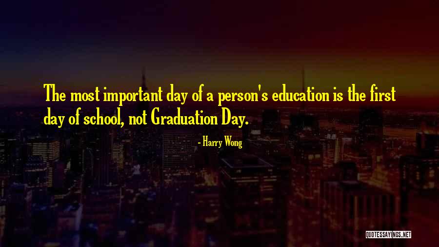 School Graduation Quotes By Harry Wong School Graduation Quotes By Harry Wong