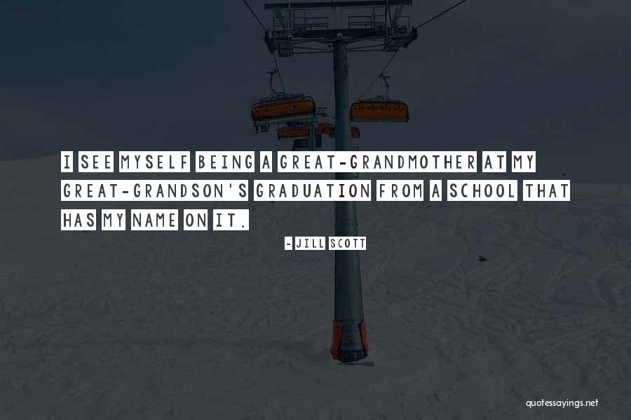 School Graduation Quotes By Jill Scott School Graduation Quotes By Jill Scott