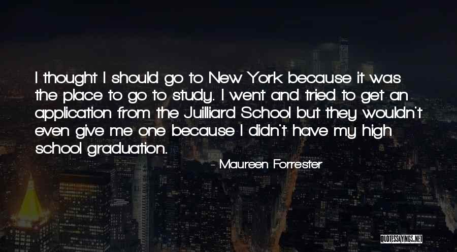 School Graduation Quotes By Maureen Forrester School Graduation Quotes By Maureen Forrester