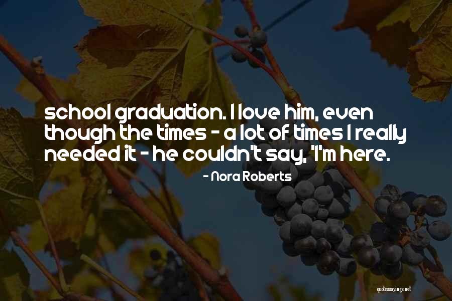 School Graduation Quotes By Nora Roberts School Graduation Quotes By Nora Roberts