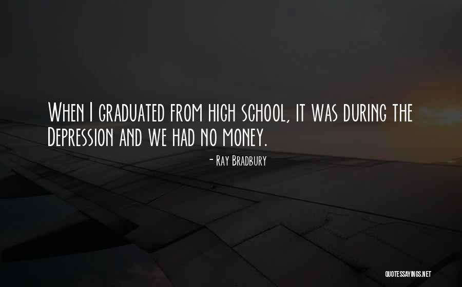 School Graduation Quotes By Ray Bradbury School Graduation Quotes By Ray Bradbury