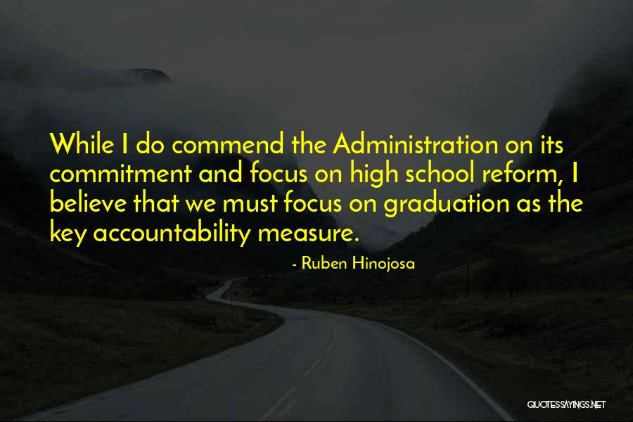 School Graduation Quotes By Ruben Hinojosa School Graduation Quotes By Ruben Hinojosa