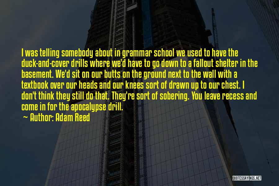 School Ground Quotes By Adam Reed