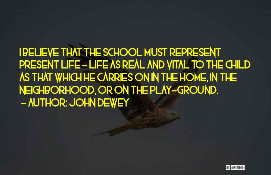 School Ground Quotes By John Dewey