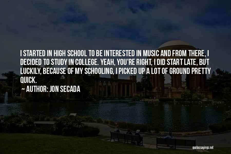 School Ground Quotes By Jon Secada