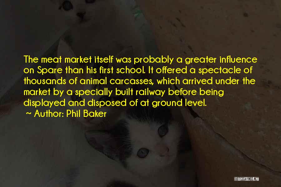 School Ground Quotes By Phil Baker