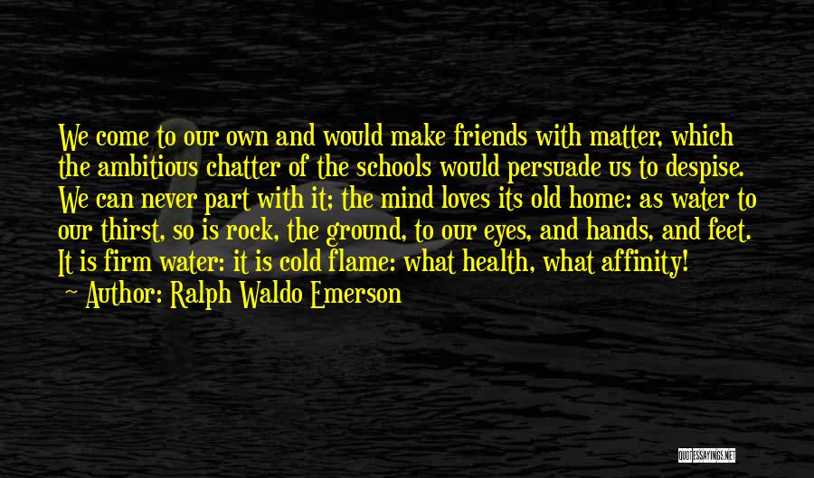 School Ground Quotes By Ralph Waldo Emerson