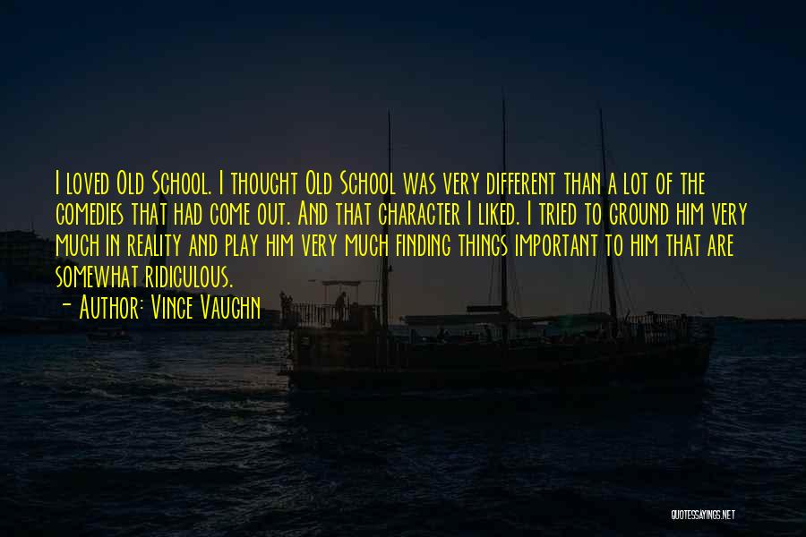 School Ground Quotes By Vince Vaughn