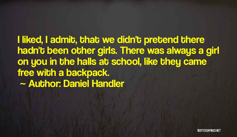 School Halls Quotes By Daniel Handler