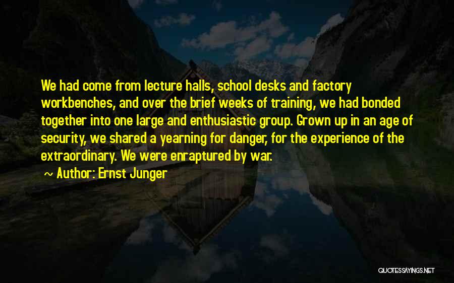 School Halls Quotes By Ernst Junger