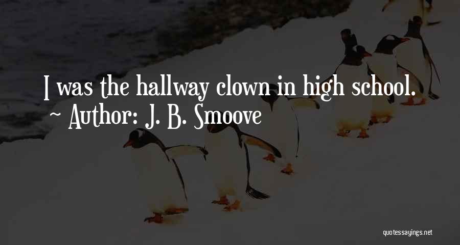 School Hallway Quotes By J. B. Smoove