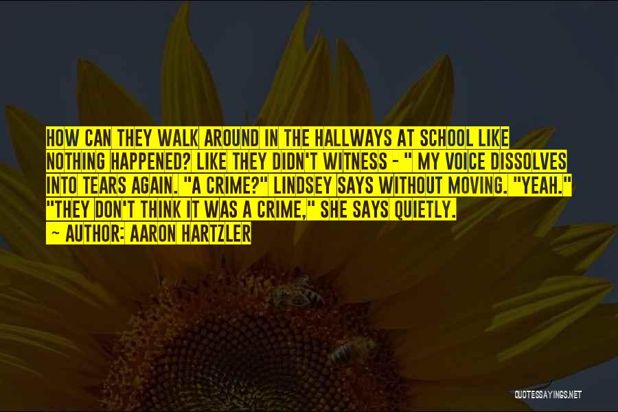 School Hallways Quotes By Aaron Hartzler