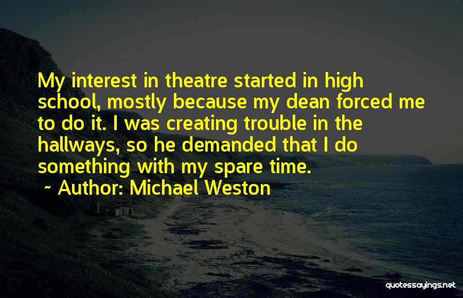 School Hallways Quotes By Michael Weston
