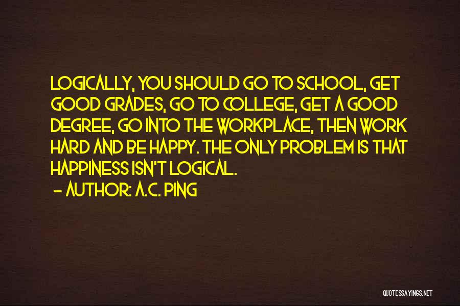 School Hard Work Quotes By A.C. Ping