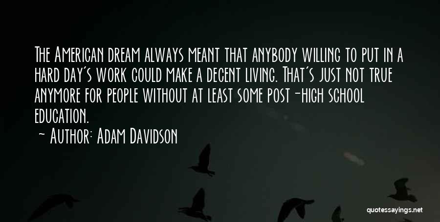 School Hard Work Quotes By Adam Davidson