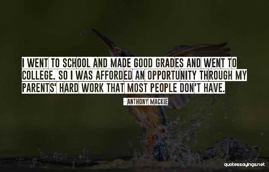 School Hard Work Quotes By Anthony Mackie