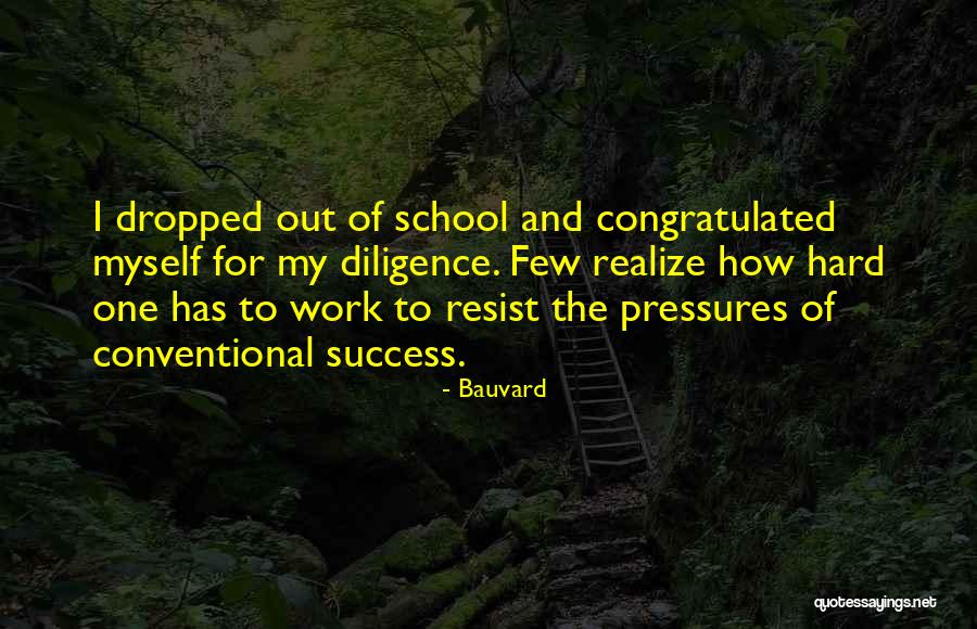 School Hard Work Quotes By Bauvard