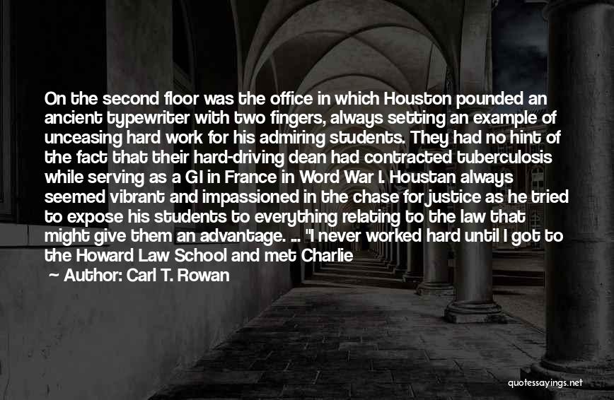 School Hard Work Quotes By Carl T. Rowan