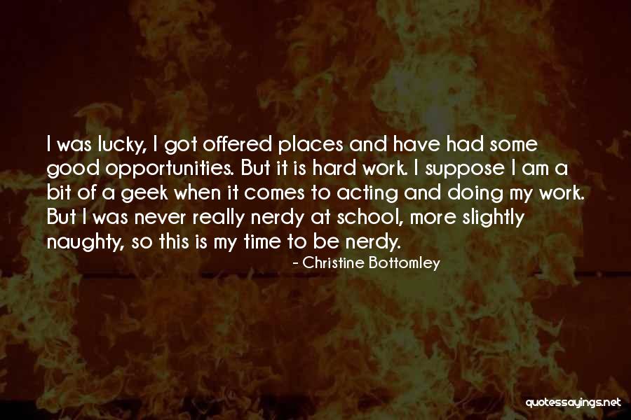 School Hard Work Quotes By Christine Bottomley School Hard Work Quotes By Christine Bottomley