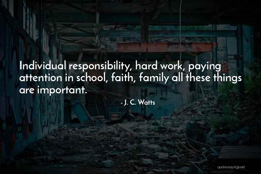 School Hard Work Quotes By J. C. Watts