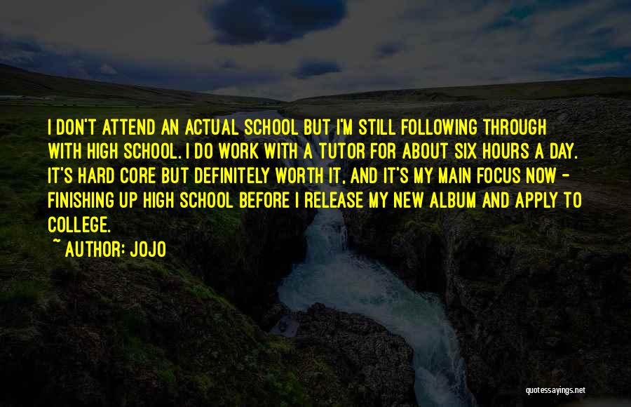 School Hard Work Quotes By Jojo