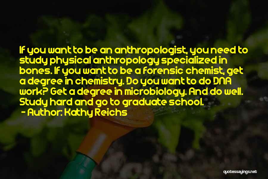 School Hard Work Quotes By Kathy Reichs