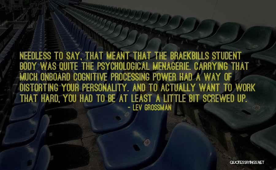 School Hard Work Quotes By Lev Grossman