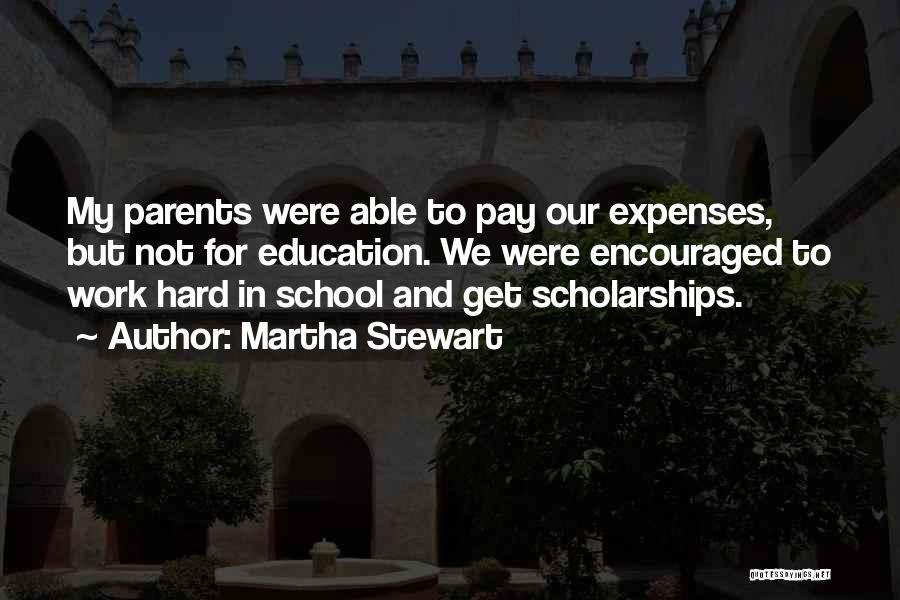 School Hard Work Quotes By Martha Stewart